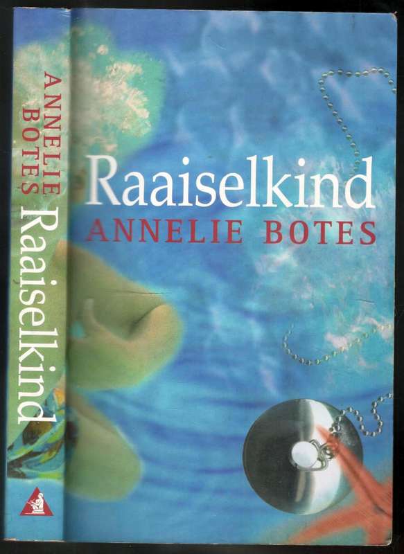 Raaiselkind  --   Annelie Botes