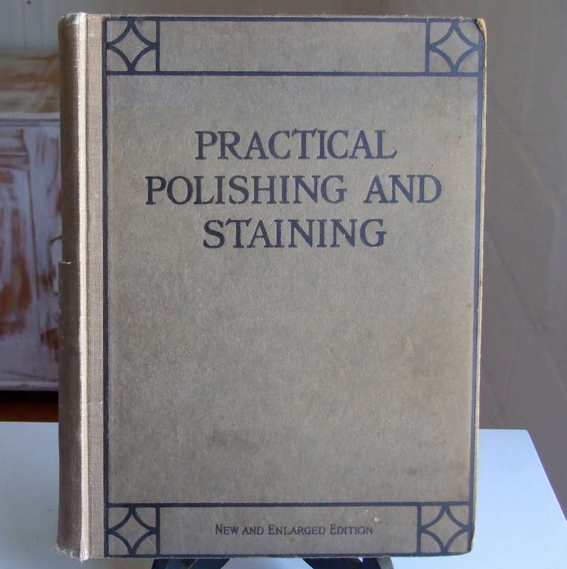 1927 Woodworker's Gem: Practical Polishing and Staining by A.W. Parkhouse (Revised Edition)