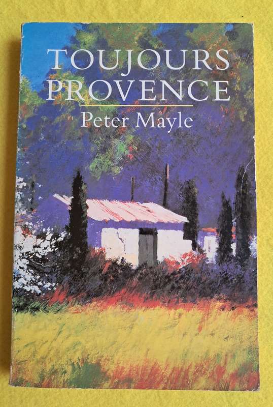 Toujours Provence - Peter Mayle