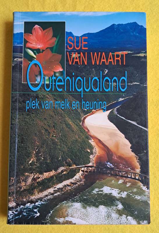 Outeniqualand plek van melk en heuning - Sue van Waart