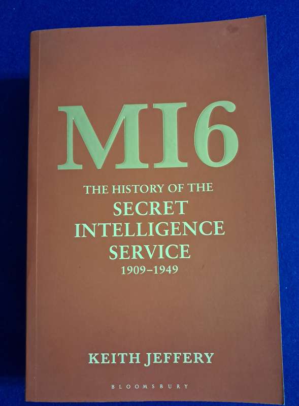 M16 The history of the Secret Intelligence Service 1909-1949 - Keith Jeffery