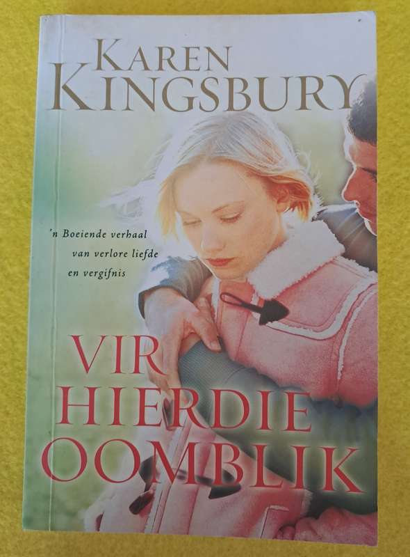 Vir Hierdie Oomblik - Karen Kingsbury