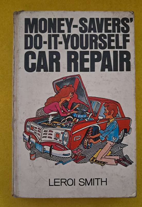 Money - Savers ' Do - It - Yourself Car Repair - Leroi Smith