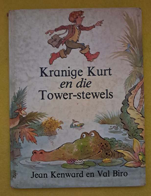 Kranige Kurt en die Tower - stewels - Jean Kenward & Val Biro