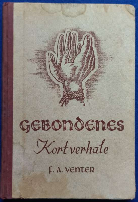 Gebondenes - F A Venter - Eerste uitgawe - Skaars