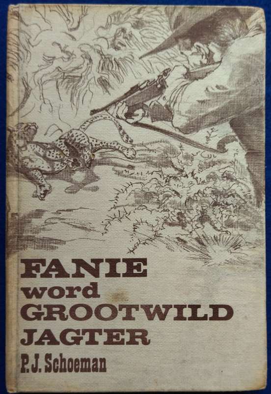 Fanie word grootwildjagter - P.J. Schoeman