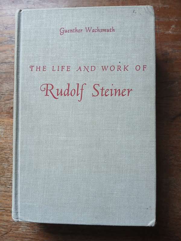 The Life and works of Rudolf Steiner