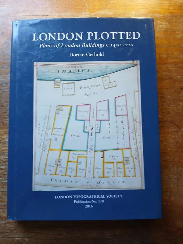 London Plotted    Plans of London Buildings c1450 -1720