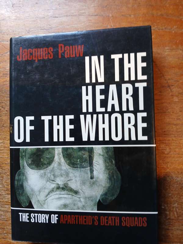 In the Heart of the W...re   The story of Apartheid's Death Squads