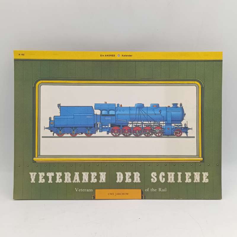 1985 Veterans of the Rail Calendar by UWE Jarchow - German and English