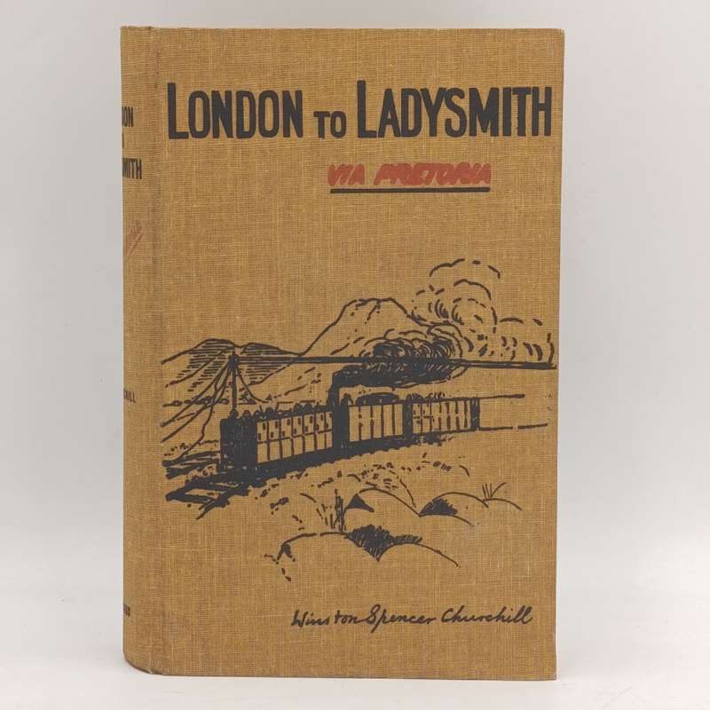 London to Ladysmith via Pretoria by Winston Spencer Churchill