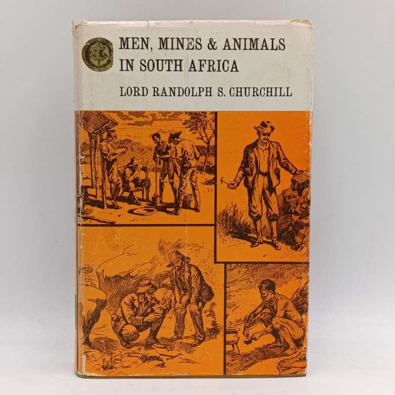 Men, Mines and Animals in South Africa by Lord Randolph S. Churchill