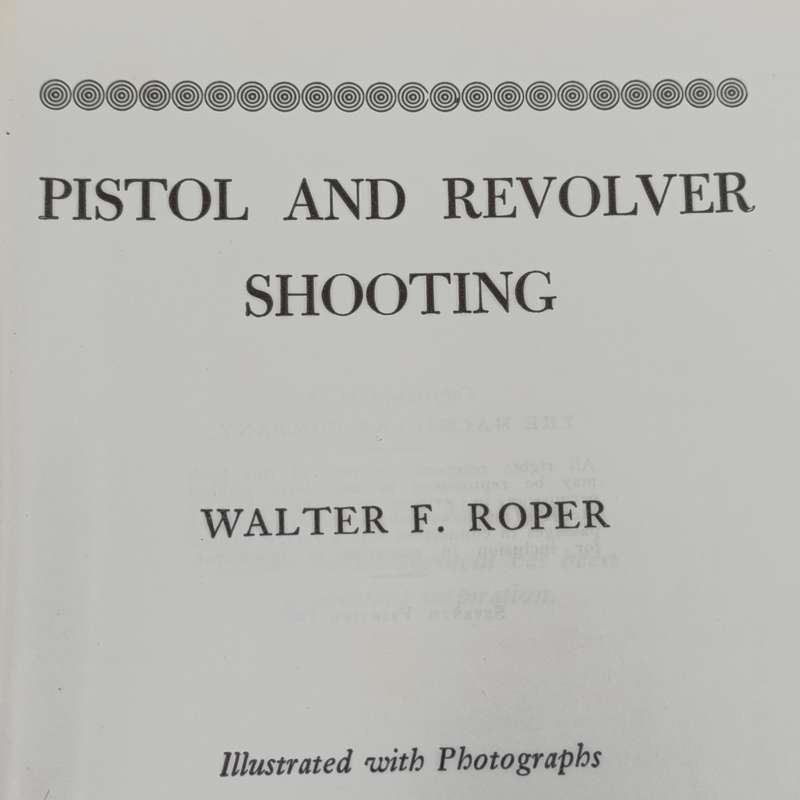 Pistol & Revolver shooting - Walter F Roper 1961 Olympic edition
