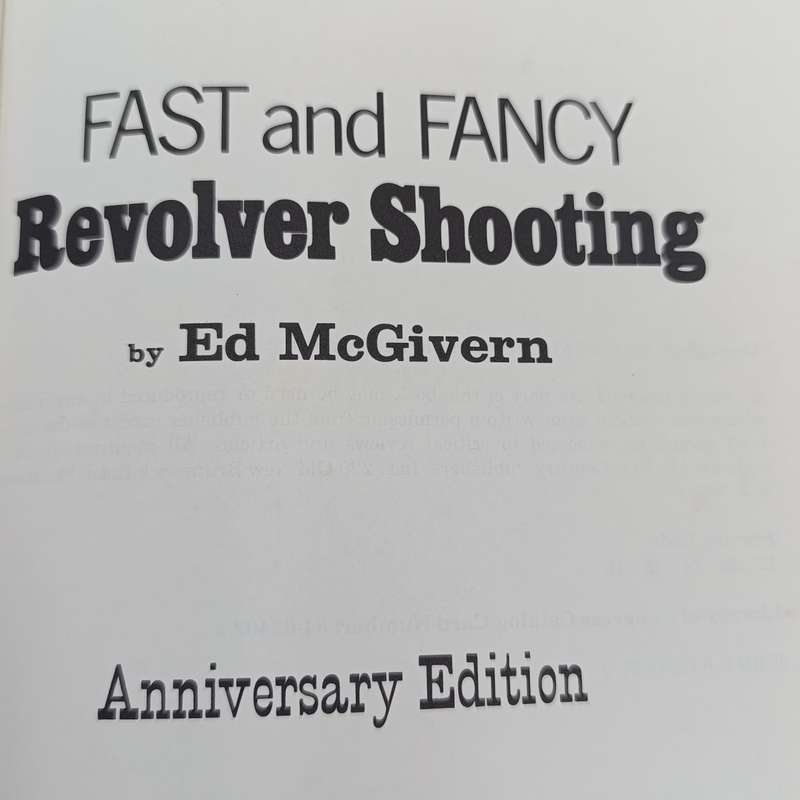 Ed McGivern book of fast and fancy Revolver shooting 1984 edition
