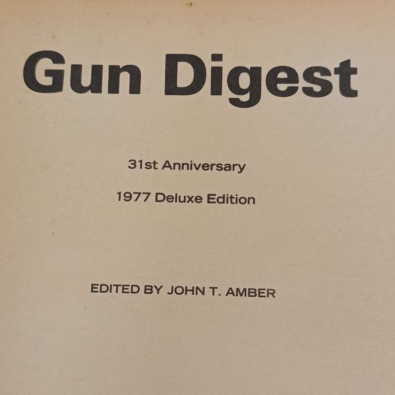 Gun Digest 1977 Deluxe Edition by John Amber