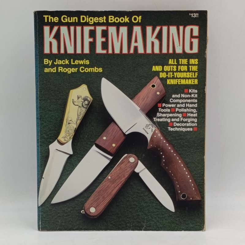 Gun digest book of Knifemarking - Lewis & Combs 1989