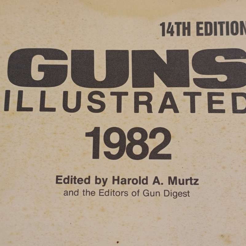 Guns Illustrated 1982 edition by Harold Murtz well used