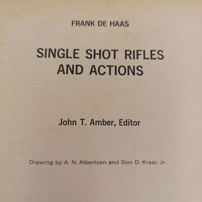 Single shot Rifles and Actions by Frank de Haas