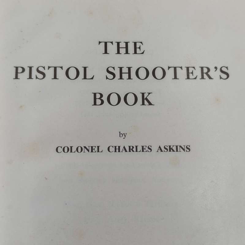 The pistol shooter's book by Charles Askins 1961 edition