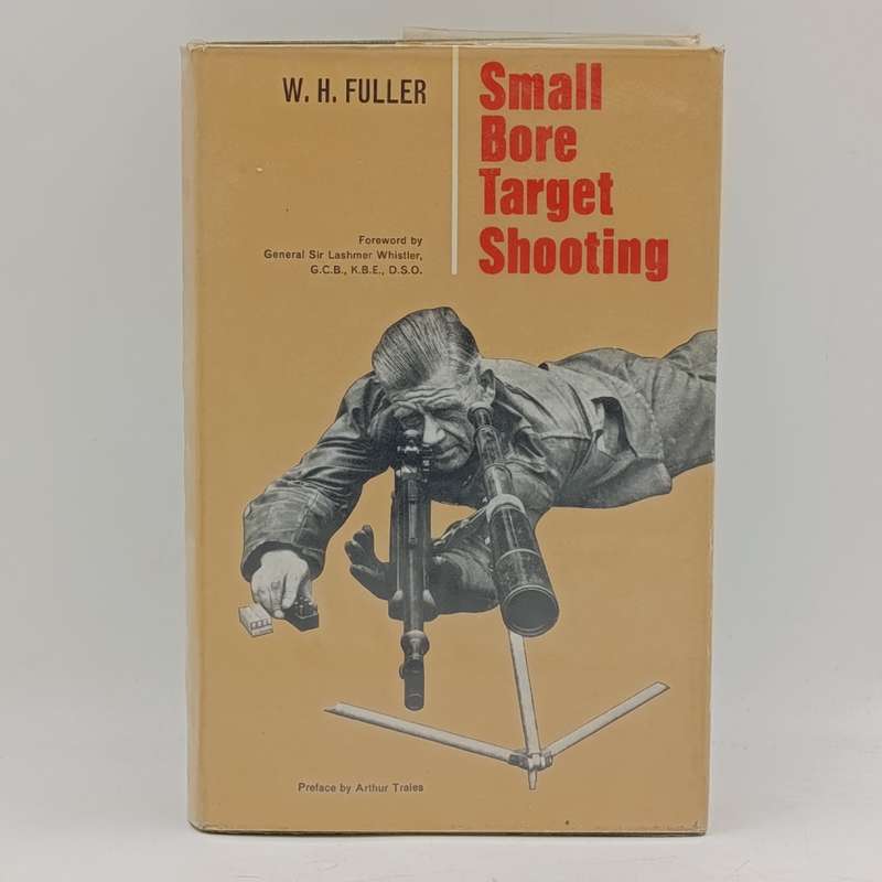 Small Bore Target Shooting by WH Fuller 1963 First Edition
