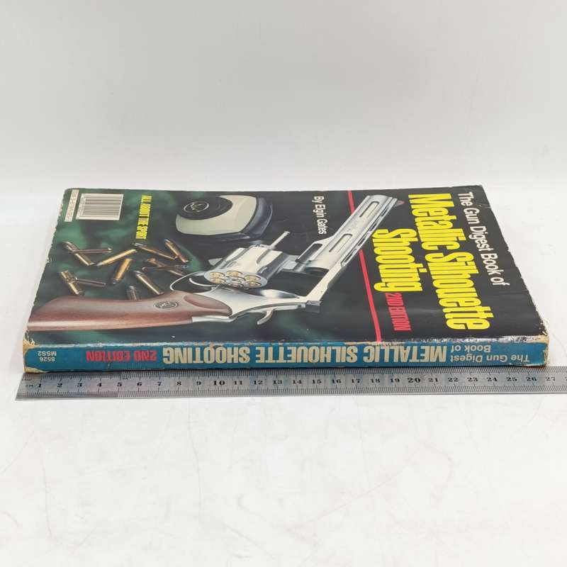 Gun Digest Book of Metallic Silhouetteshooting - Elgin Gates 1987