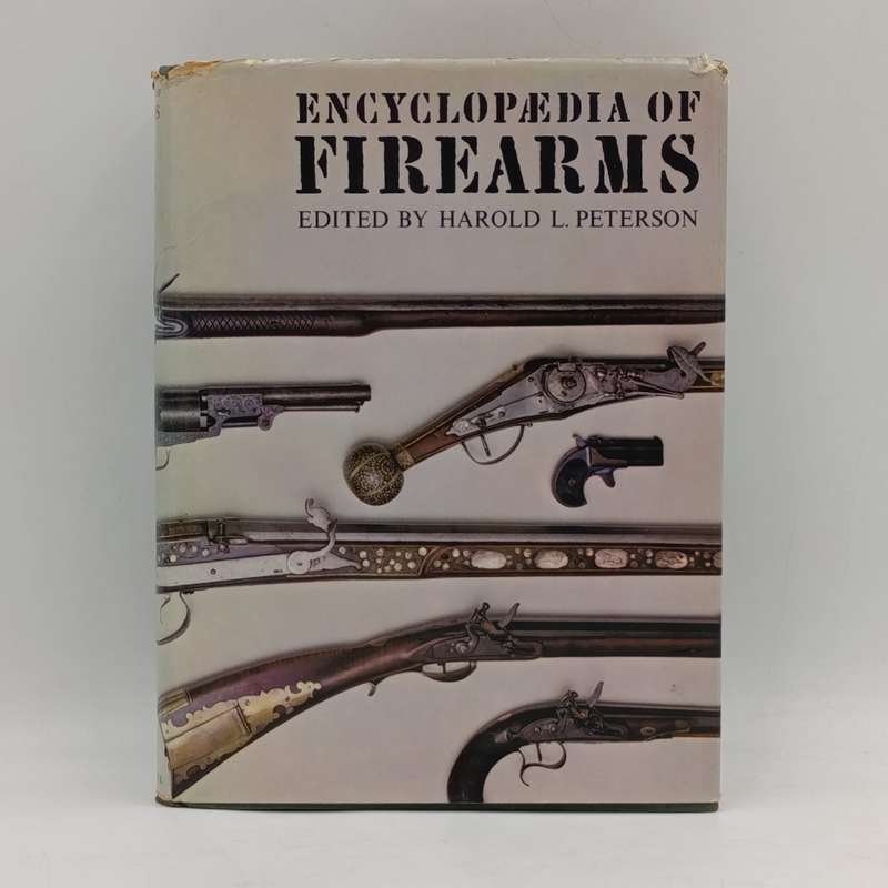 Encyclopedia of Firearms - Harold Peterson first published 1964