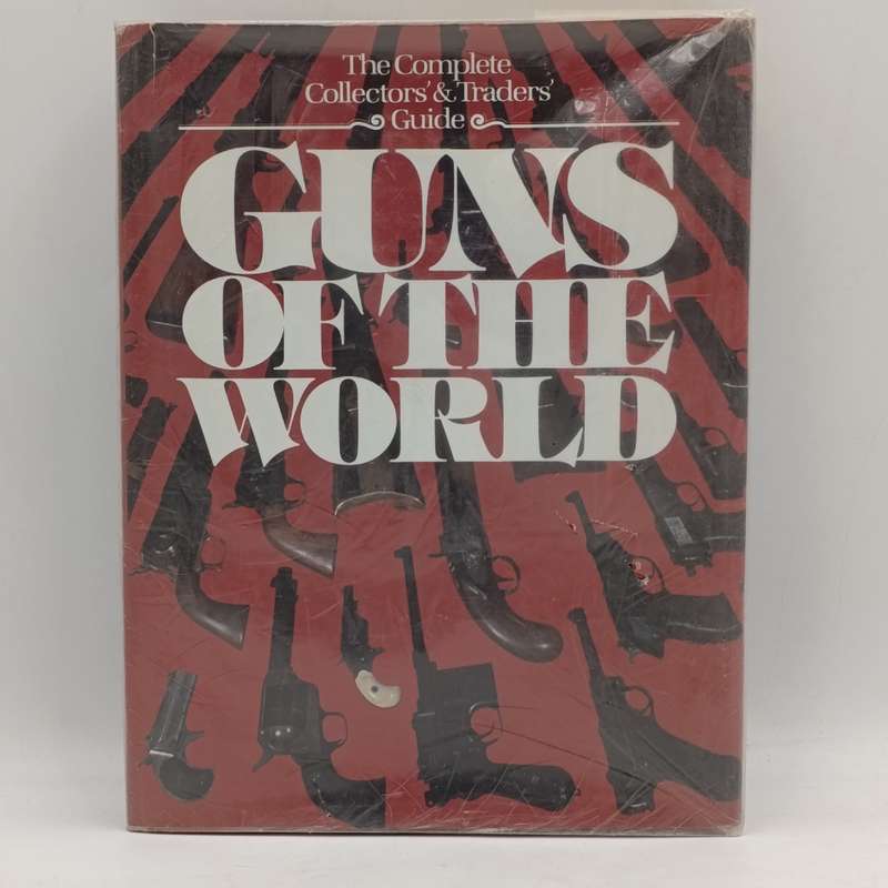 Complete Collectors and Traders guide to Guns of the World - 1977