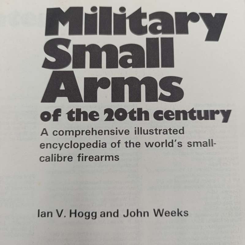 Military small arms of the 20th century Hogg & weeks 1985