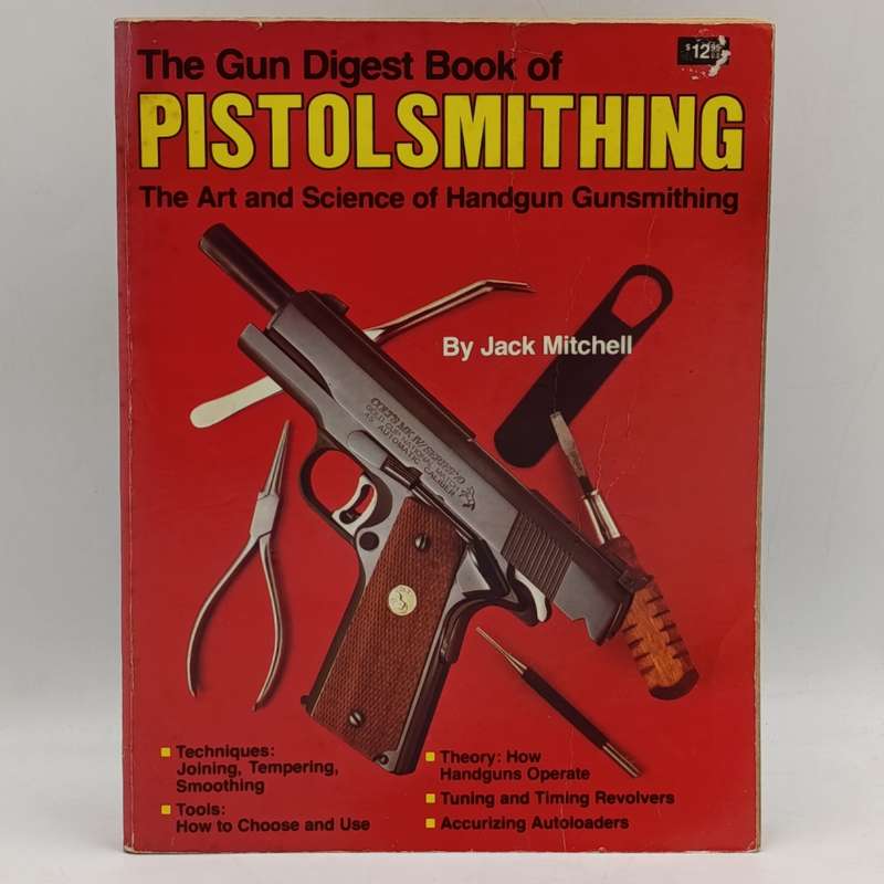 Gun Digest book of Pistolsmithing by Jack Mitchell