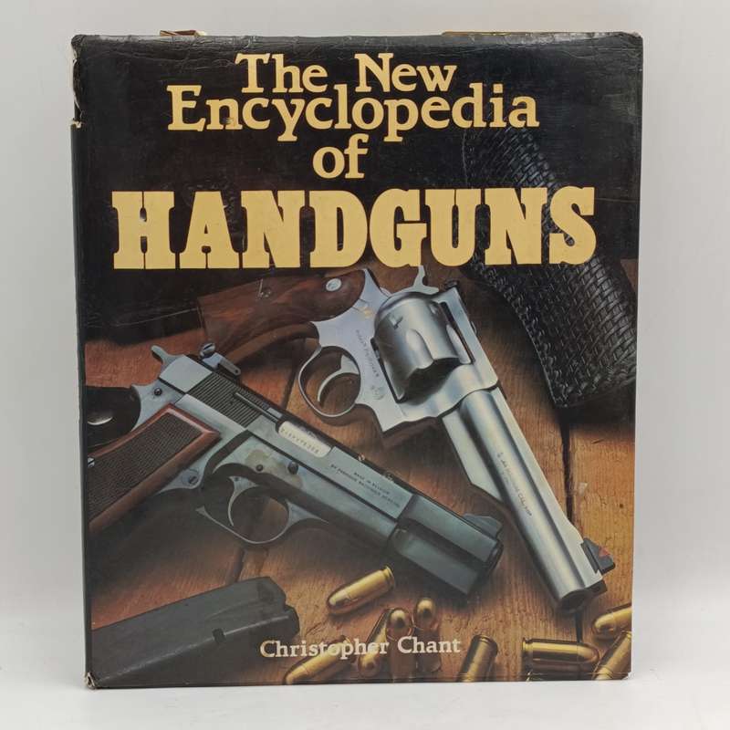 The New encyclopedia of Handguns - Christopher Chant 1986