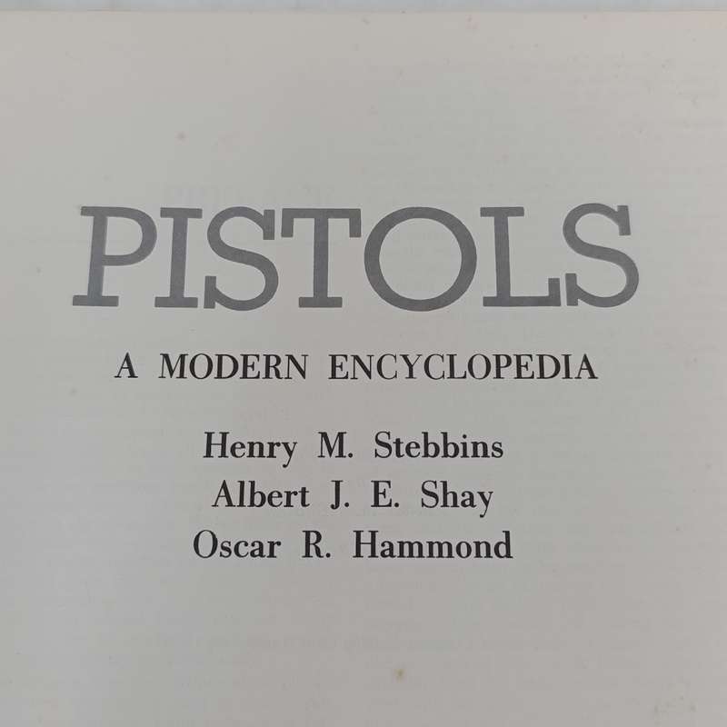 Pistols - a modern encyclopedia 1961 Issue