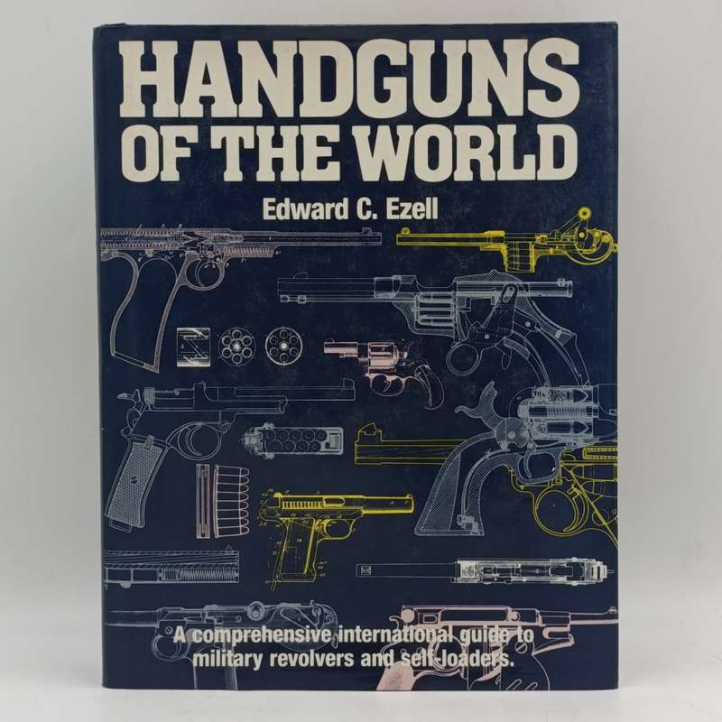 Handguns of the World by Edward C.Ezell