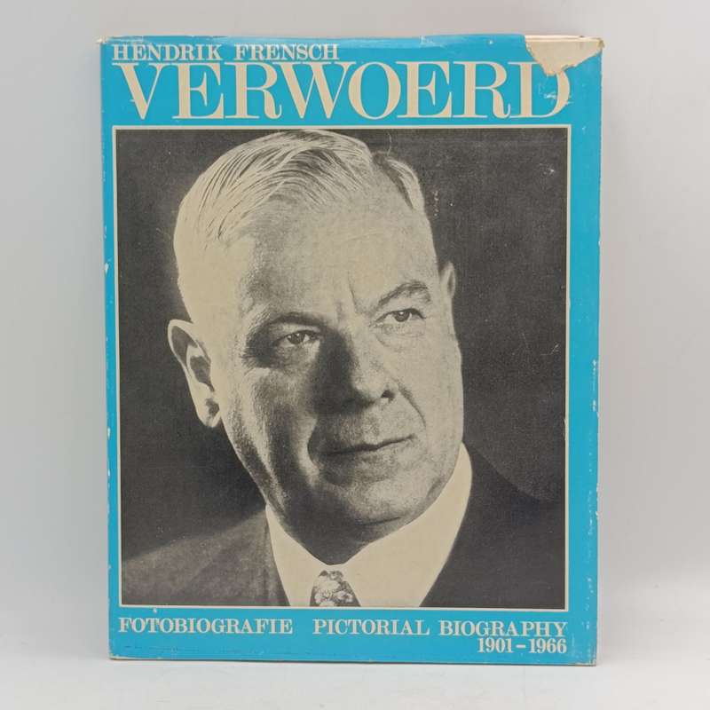 Hendrik Frensch Verwoerd - Pictorial Biography 1901-1966