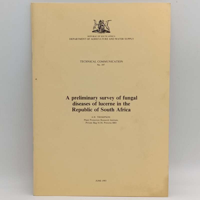 1985 South Africa department of Agriculture preliminary survey of fungal diseases of lucerne