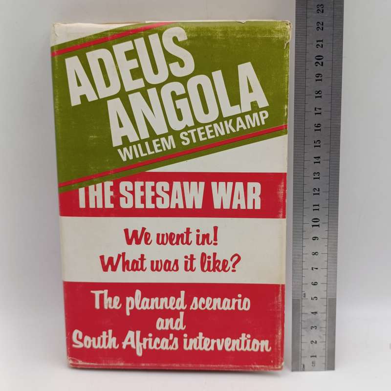 Adeus Angola - The Seesaw War by Willem Steenkamp
