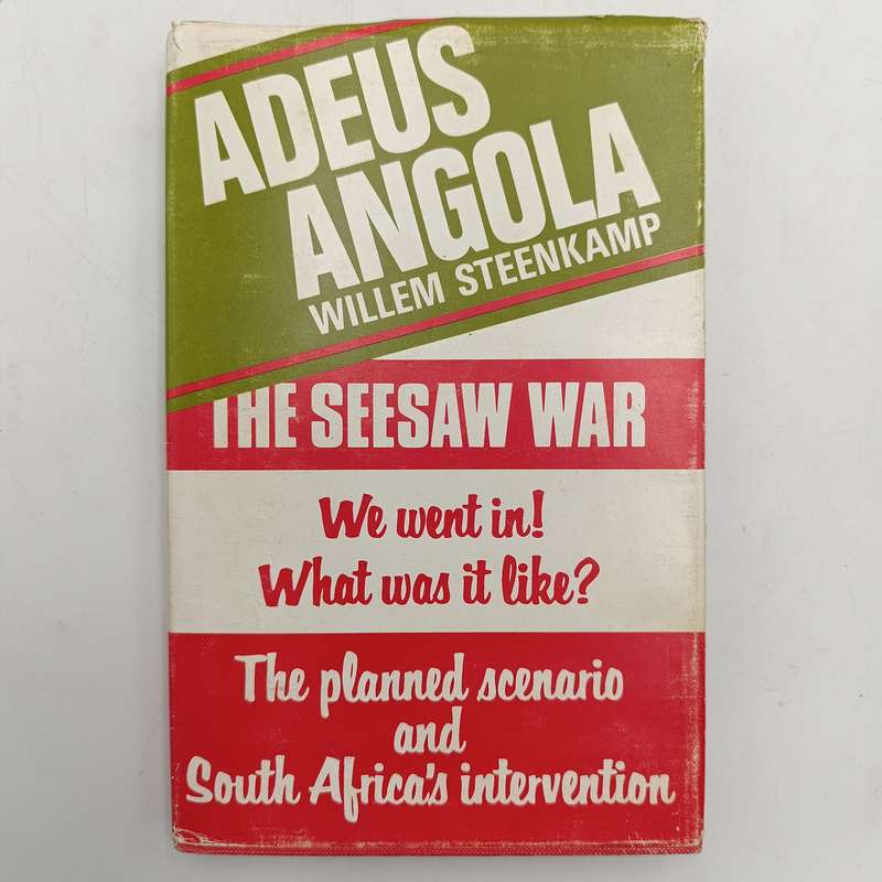Adeus Angola - The Seesaw War by Willem Steenkamp