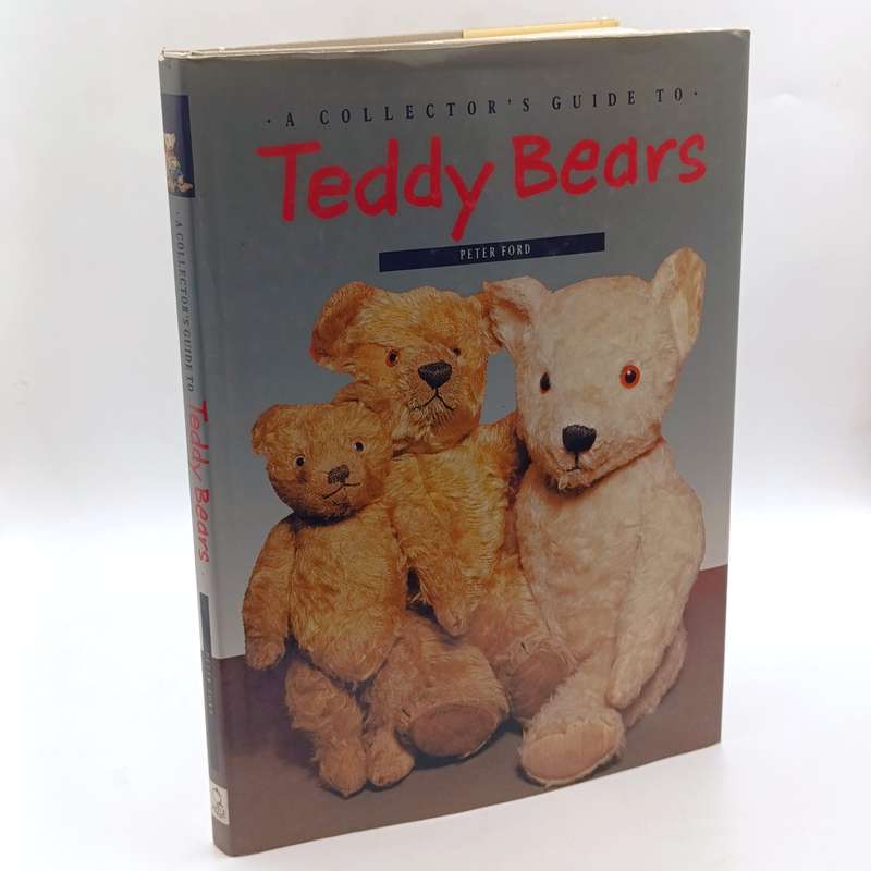 A Collector's Guide to Teddy Bears by Peter Ford