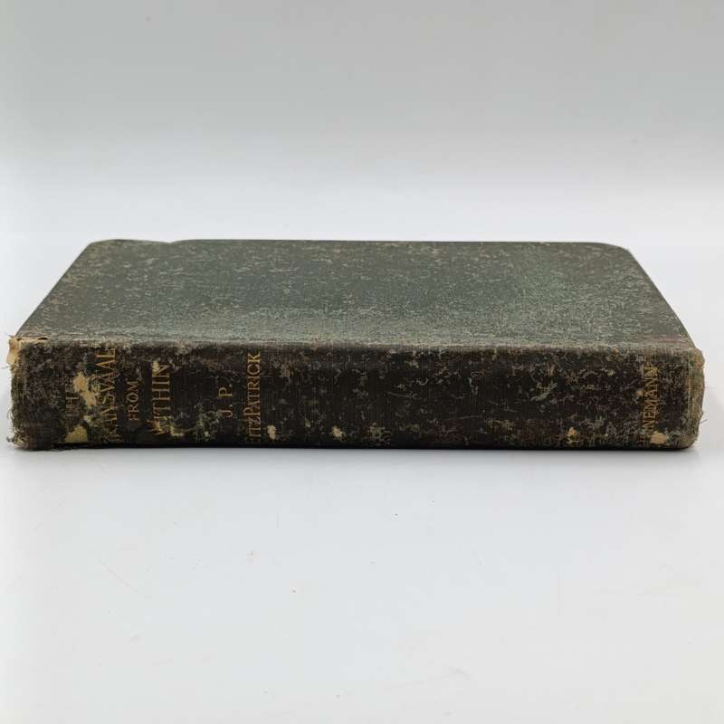 The Transvaal from within - a Private record of public affairs by J.P Fitzpatrick - 1899 issue