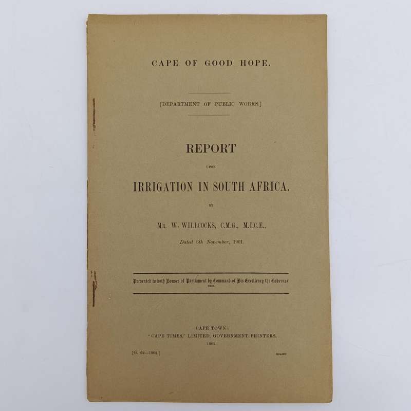 Cape of Good Hope 1902 Report upon Irrigation in South Africa by Willcocks presented to both houses