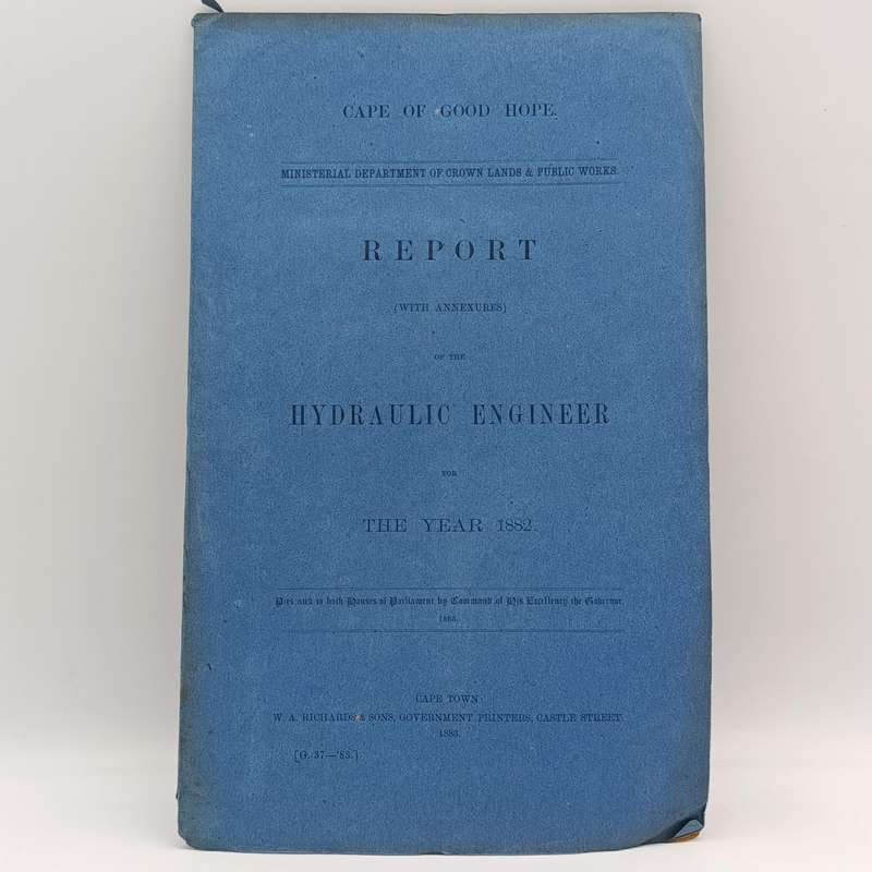 Cape of Good Hope Report of hydraulic engineer for the year 1882 with Map of Fourteen streams