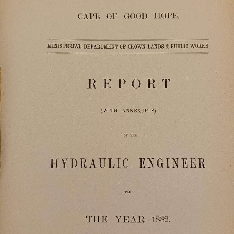 Cape of Good Hope Report of hydraulic engineer for the year 1882 with Map of Fourteen streams