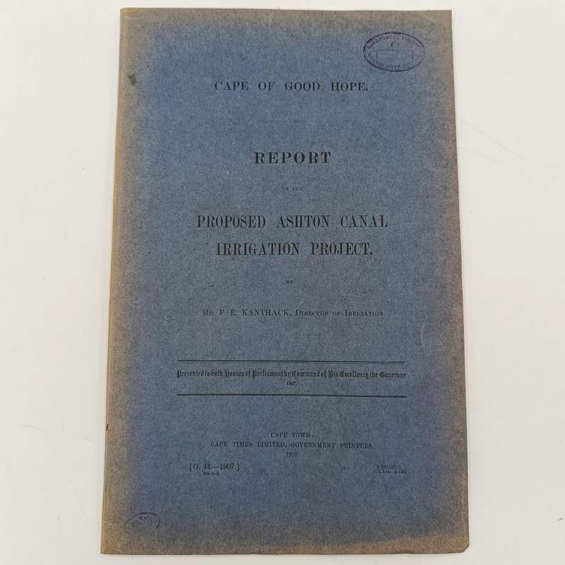1907 Cape of Good Hope report on the Proposed Ashton canal irrigation project