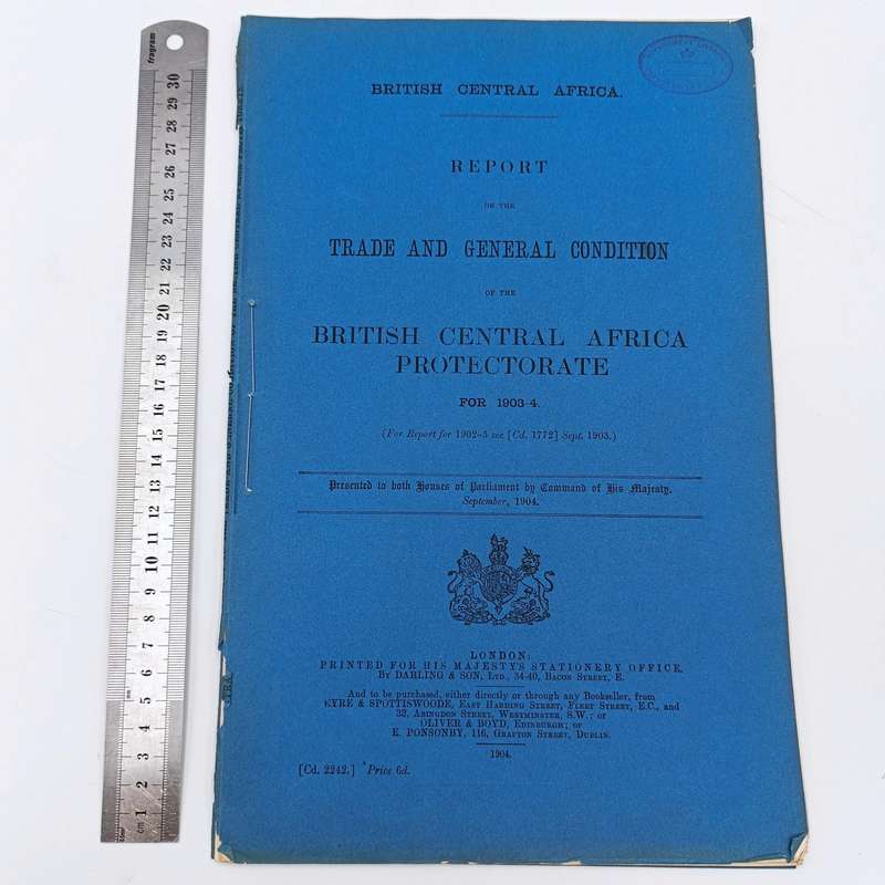 1904 British Central Africa Report on the Trade and general condition of the British Central Africa