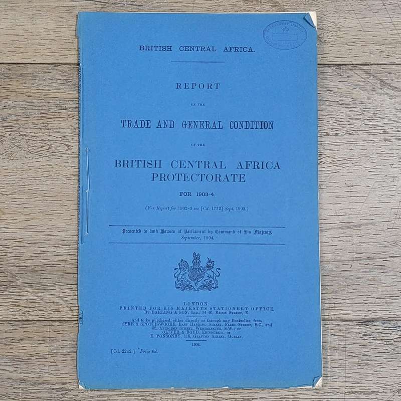 1904 British Central Africa Report on the Trade and general condition of the British Central Africa