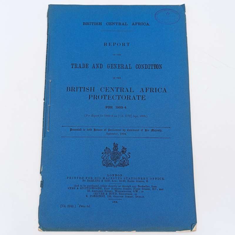 1904 British Central Africa Report on the Trade and general condition of the British Central Africa