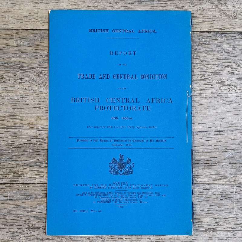 1904 British Central Africa Report on the Trade and general condition of the British Central Africa