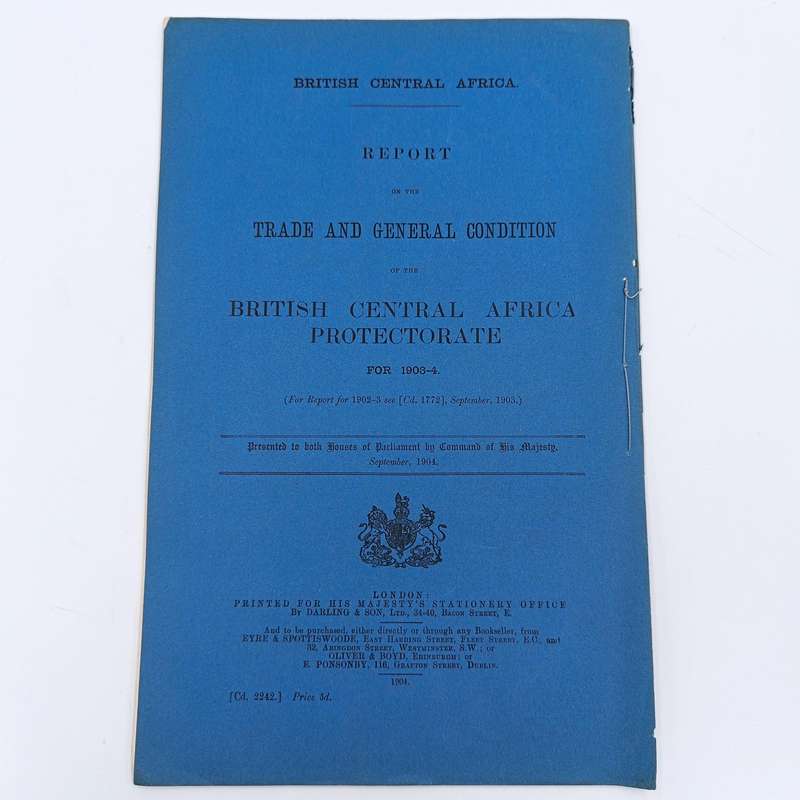 1904 British Central Africa Report on the Trade and general condition of the British Central Africa