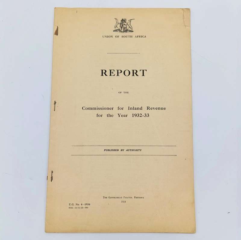 Union of South Africa Original Report of the Commissioner for Inland Revenue for the Year 1932-33