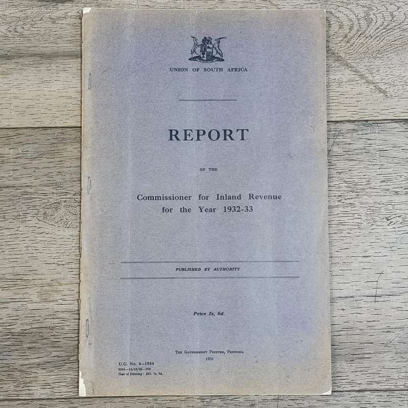 Union of South Africa Report of the Commissioner for Inland Revenue for the Year 1932-33