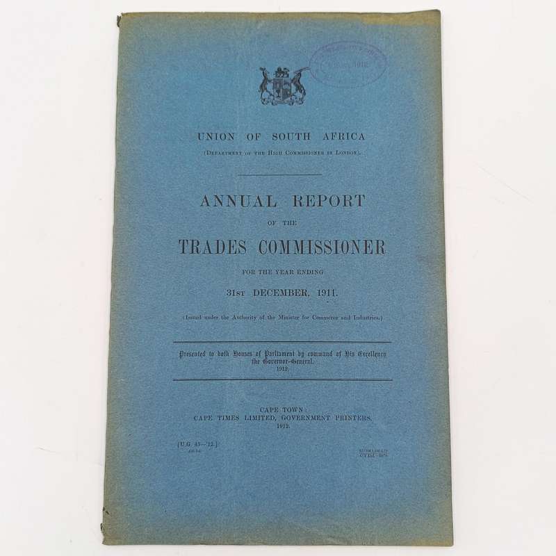 Union of South Africa 1911 ANNUAL REPORT of the Trades Commissioner
